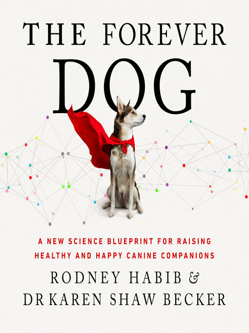 Title details for The Forever Dog by Rodney Habib - Available